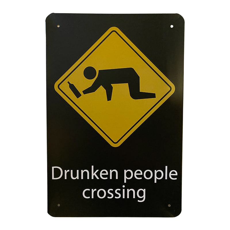 Metallskilt – Drunken People Crossing