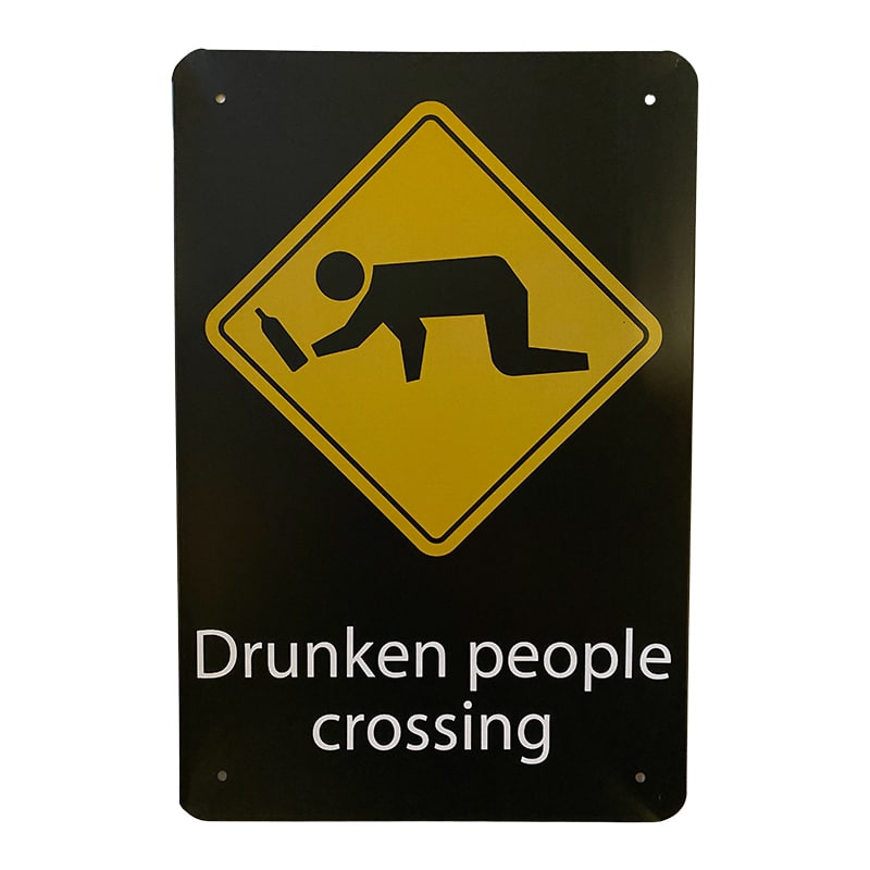 Metallskilt – Drunken People Crossing